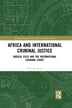 Africa And International Criminal Justice by Fred Agwu, Paperback | Indigo Chapters