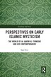 Perspectives on Early Islamic Mysticism by Sara Sviri, Paperback | Indigo Chapters