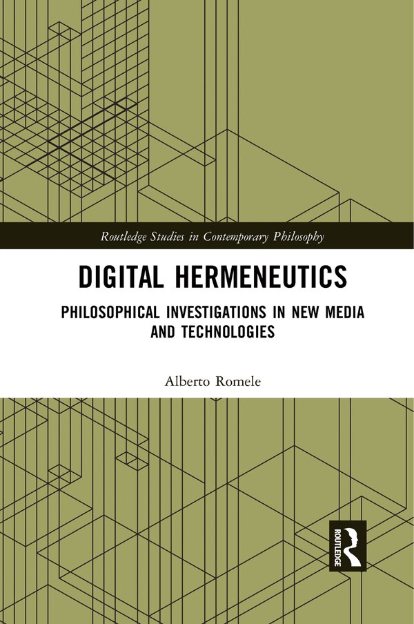 Digital Hermeneutics by Alberto Romele, Paperback | Indigo Chapters