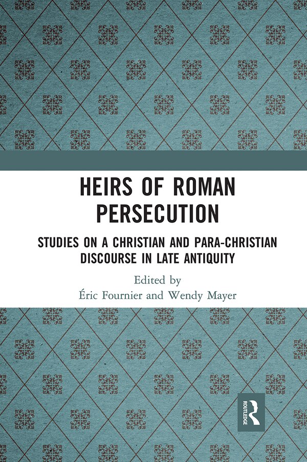 Heirs Of Roman Persecution by Éric Fournier, Paperback | Indigo Chapters