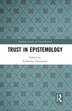 Trust In Epistemology by Katherine Dormandy, Paperback | Indigo Chapters