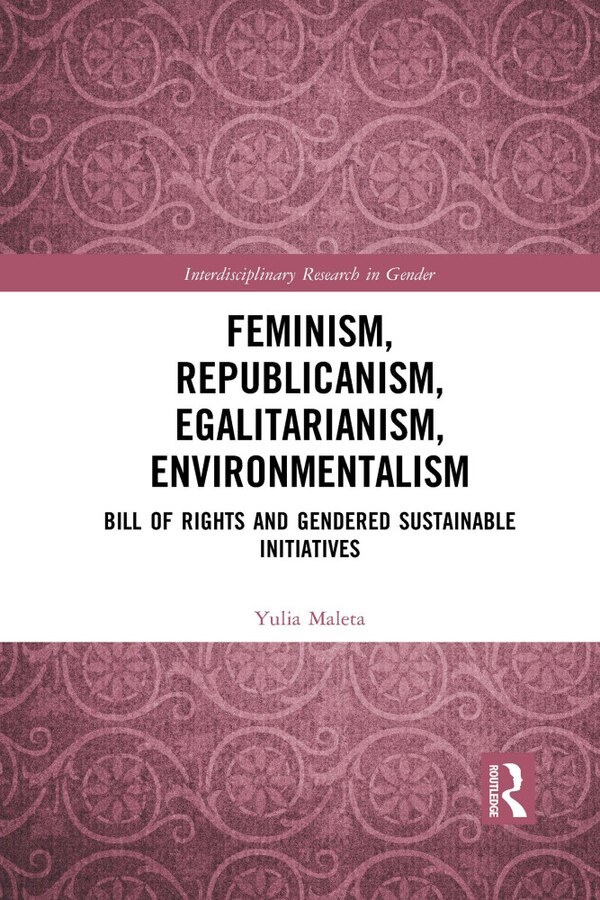 Feminism Republicanism Egalitarianism Environmentalism by Yulia Maleta, Paperback | Indigo Chapters