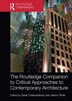 The Routledge Companion To Critical Approaches To Contemporary Architecture by Swati Chattopadhyay, Paperback | Indigo Chapters