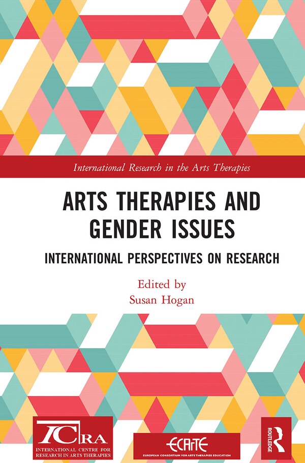 Arts Therapies And Gender Issues by Susan Hogan, Paperback | Indigo Chapters