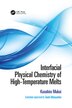 Interfacial Physical Chemistry Of High-temperature Melts by Kusuhiro Mukai, Paperback | Indigo Chapters