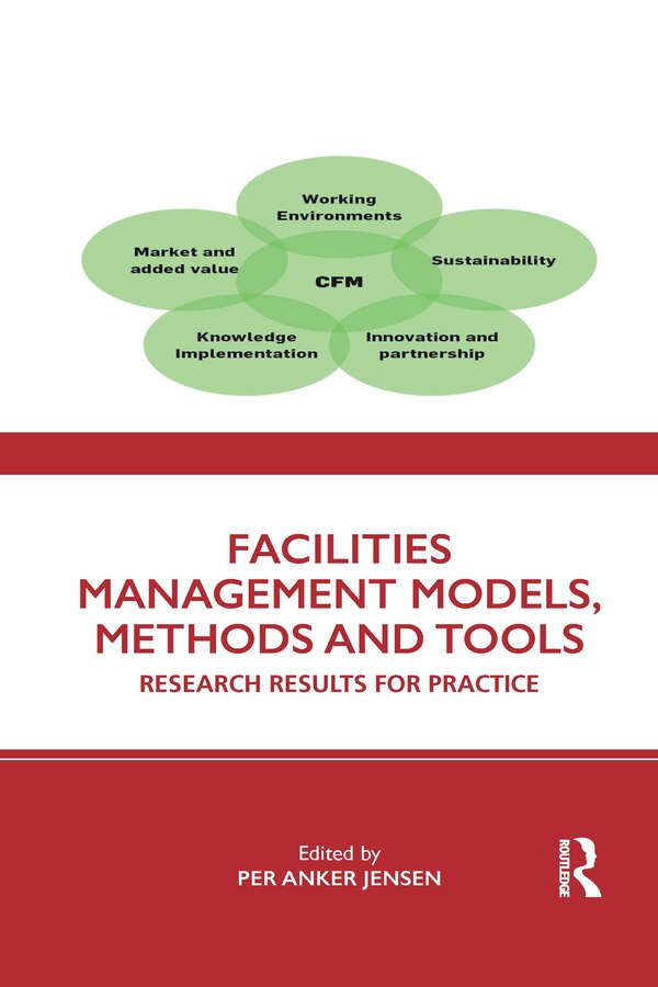 Facilities Management Models Methods And Tools by Per Anker Jensen, Paperback | Indigo Chapters