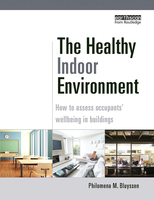 The Healthy Indoor Environment by Philomena M. Bluyssen, Paperback | Indigo Chapters