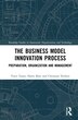 The Business Model Innovation Process by Yariv Taran, Hardcover | Indigo Chapters