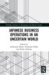 Japanese Business Operations in an Uncertain World by Anshuman Khare, Paperback | Indigo Chapters