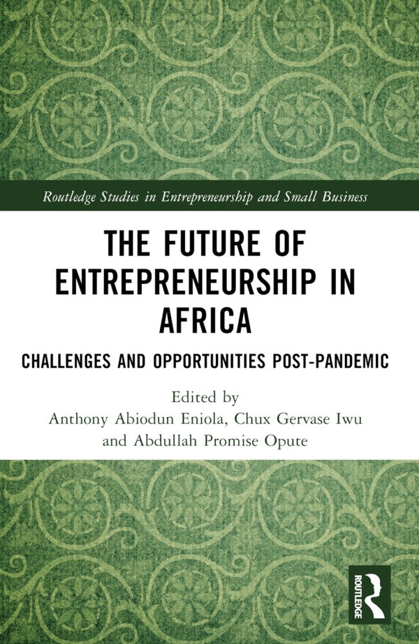 The Future of Entrepreneurship in Africa by Anthony Abiodun Eniola, Paperback | Indigo Chapters