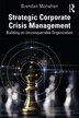 Strategic Corporate Crisis Management by Brendan Monahan, Paperback | Indigo Chapters