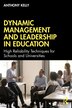 Dynamic Management And Leadership In Education by Anthony Kelly, Paperback | Indigo Chapters