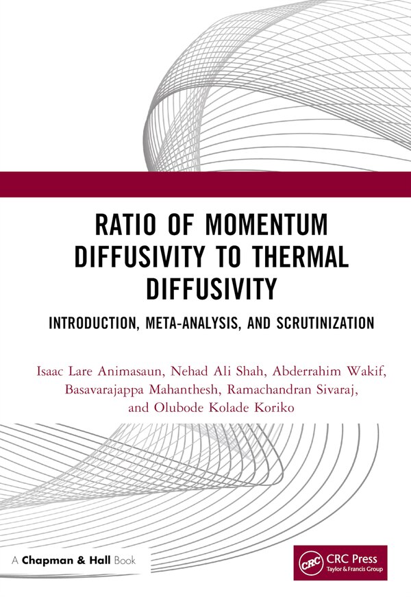 Ratio Of Momentum Diffusivity To Thermal Diffusivity by Isaac Lare Animasaun, Hardcover | Indigo Chapters