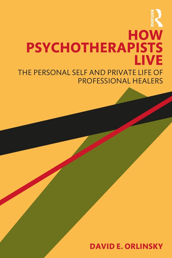 How Psychotherapists Live by David E. Orlinsky, Paperback | Indigo Chapters
