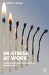De-Stress at Work by Simon L. Dolan, Paperback | Indigo Chapters