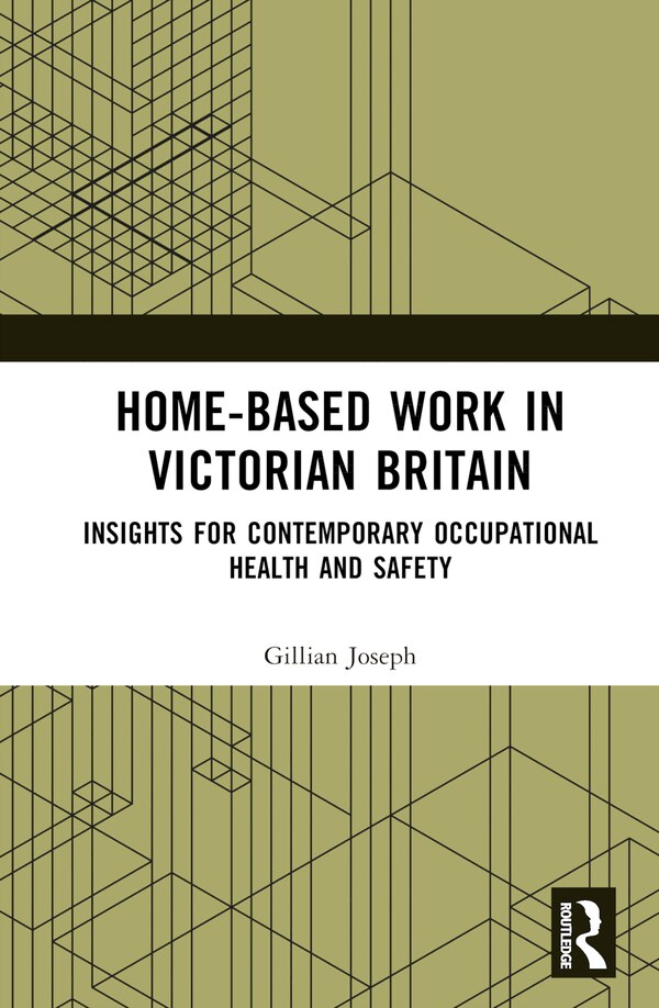 Home-based Work in Victorian Britain by Gillian Joseph, Hardcover | Indigo Chapters