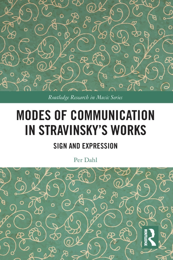 Modes Of Communication In Stravinsky's Works by Per Dahl, Hardcover | Indigo Chapters