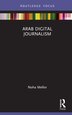 Arab Digital Journalism by Noha Mellor, Hardcover | Indigo Chapters