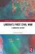 Liberia's First Civil War by Edmund Hogan, Hardcover | Indigo Chapters