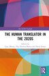 The Human Translator in the 2020s by Gary Massey, Hardcover | Indigo Chapters