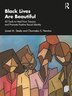 Black Lives Are Beautiful by Janeé M. Steele, Paperback | Indigo Chapters