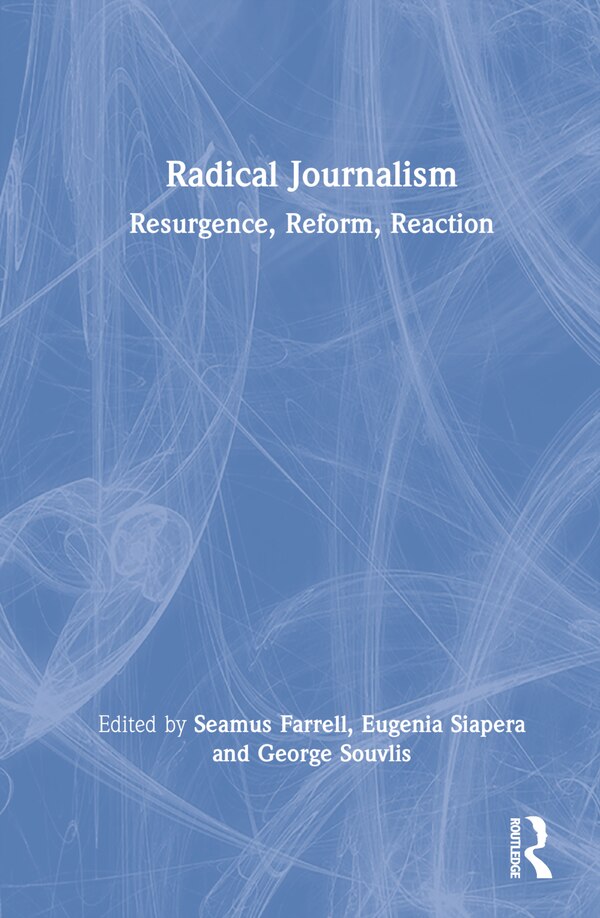 Radical Journalism by Seamus Farrell, Hardcover | Indigo Chapters