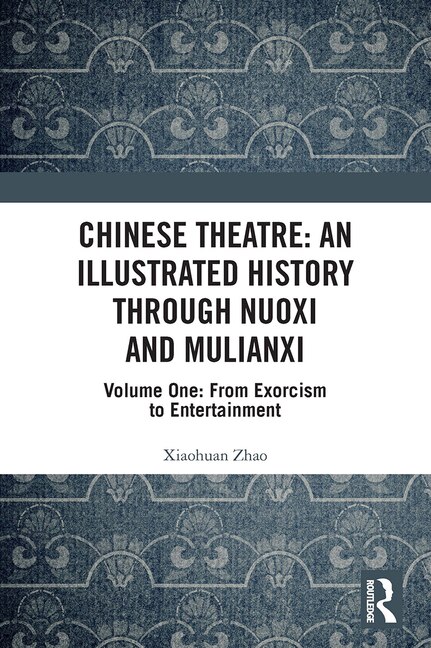 Chinese Theatre by Xiaohuan Zhao, Paperback | Indigo Chapters