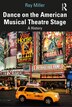 Dance on the American Musical Theatre Stage by Ray Miller, Paperback | Indigo Chapters