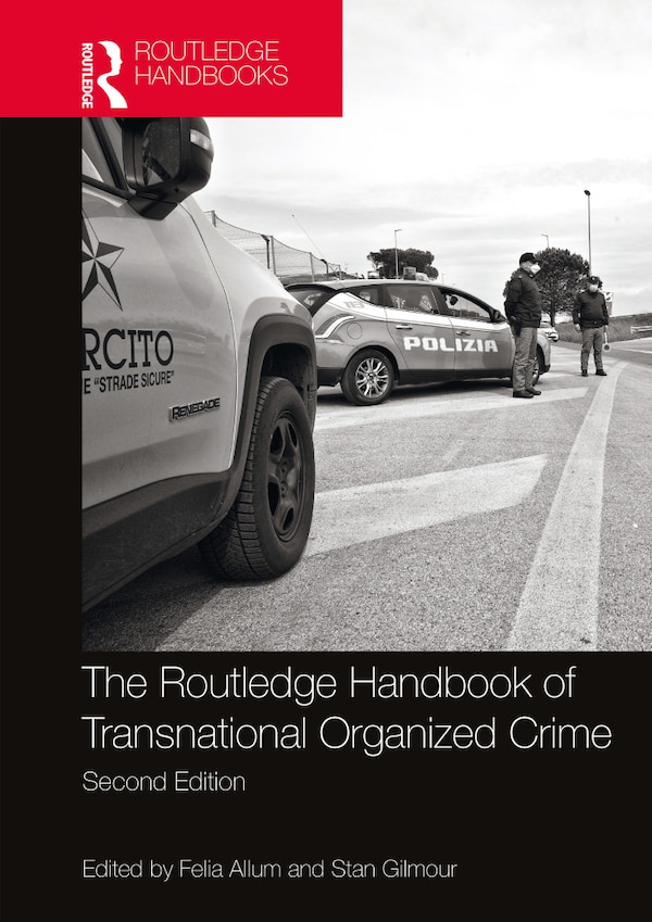 Routledge Handbook of Transnational Organized Crime by Felia Allum, Paperback | Indigo Chapters