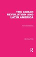 The Cuban Revolution And Latin America by Boris Goldenberg, Hardcover | Indigo Chapters