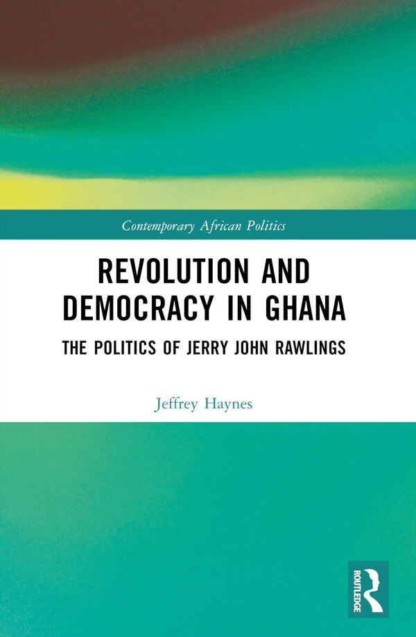 Revolution and Democracy in Ghana by Jeffrey Haynes, Paperback | Indigo Chapters