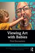 Viewing Art with Babies by Kathy Danko-McGhee, Paperback | Indigo Chapters