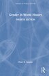 Gender In World History by Peter N. Stearns, Hardcover | Indigo Chapters
