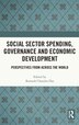 Social Sector Spending Governance and Economic Development by Ramesh Chandra Das, Hardcover | Indigo Chapters