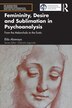 Femininity Desire And Sublimation In Psychoanalysis by Elda Abrevaya, Paperback | Indigo Chapters