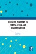 Chinese Cinemas In Translation And Dissemination by Haina Jin, Hardcover | Indigo Chapters