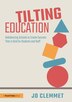 Tilting Education by Jo Clemmet, Paperback | Indigo Chapters
