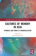 Cultures of Memory in Asia by Chieh-hsiang Wu, Paperback | Indigo Chapters