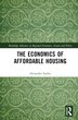 The Economics of Affordable Housing by Alexander Styhre, Hardcover | Indigo Chapters