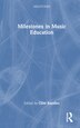 Milestones in Music Education by Clint Randles, Paperback | Indigo Chapters