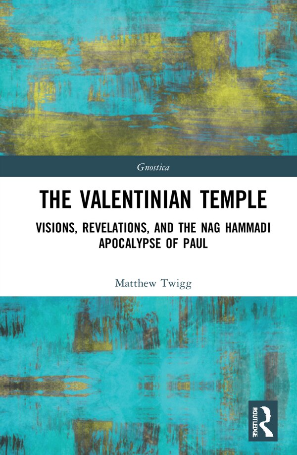 The Valentinian Temple by Matthew Twigg, Hardcover | Indigo Chapters