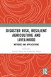 Disaster Risk Resilient Agriculture and Livelihood by Asraful Alam, Hardcover | Indigo Chapters