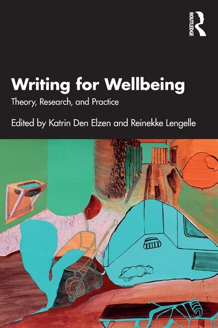 Writing for Wellbeing by Katrin Den Elzen, Paperback | Indigo Chapters