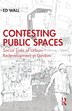 Contesting Public Spaces by Ed Wall, Paperback | Indigo Chapters