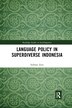 Language Policy In Superdiverse Indonesia by Subhan Zein, Paperback | Indigo Chapters