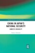 China In Japan's National Security by Toshiya Takahashi, Paperback | Indigo Chapters