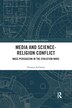 Media And Science-religion Conflict by Thomas Aechtner, Paperback | Indigo Chapters