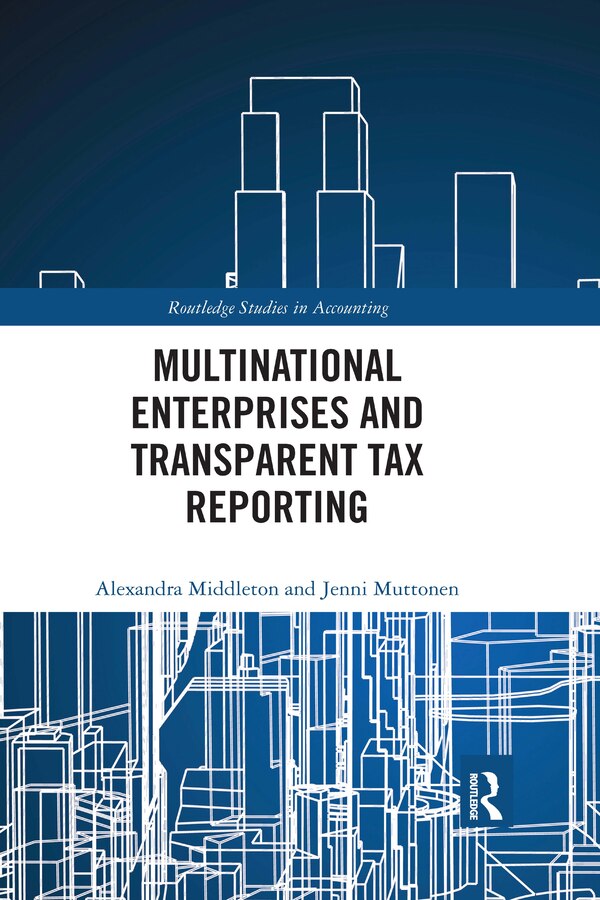 Multinational Enterprises And Transparent Tax Reporting by Alexandra Middleton, Paperback | Indigo Chapters
