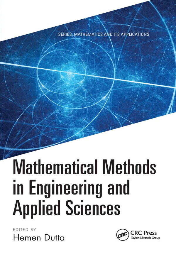 Mathematical Methods In Engineering And Applied Sciences by Hemen Dutta, Paperback | Indigo Chapters