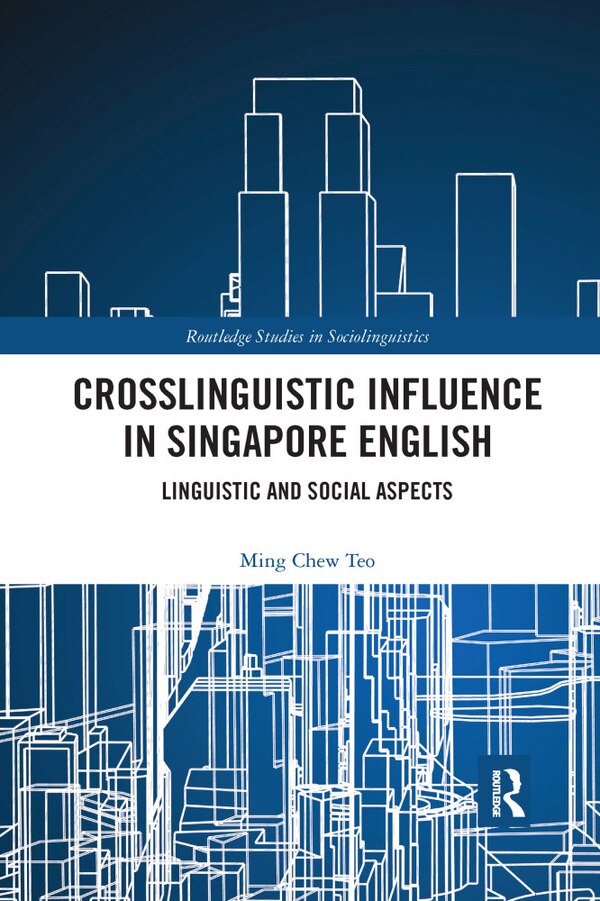 Crosslinguistic Influence In Singapore English by Ming Chew Teo, Paperback | Indigo Chapters